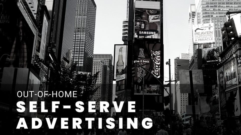 OOH Media Owners Increase Conversions by Self-Serve Advertising