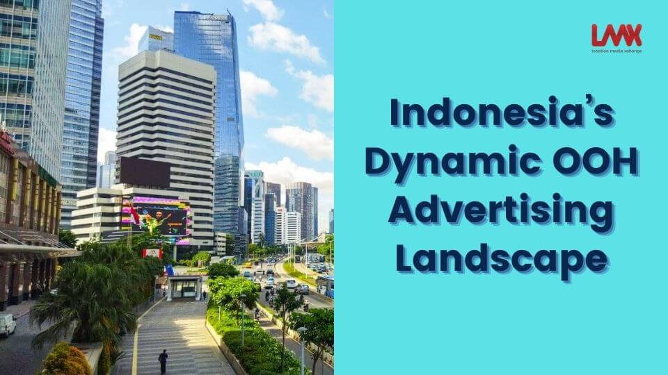 The Evolving Landscape of OOH Advertising in Indonesia